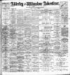 Alderley & Wilmslow Advertiser Friday 10 August 1900 Page 1