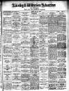 Alderley & Wilmslow Advertiser Friday 30 July 1909 Page 1