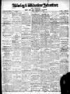 Alderley & Wilmslow Advertiser Friday 16 February 1912 Page 1