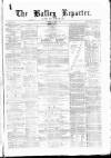 Batley Reporter and Guardian Saturday 22 January 1870 Page 1