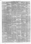 Batley Reporter and Guardian Saturday 09 April 1870 Page 6