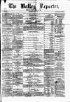 Batley Reporter and Guardian Saturday 23 April 1870 Page 1