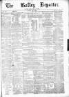 Batley Reporter and Guardian Saturday 13 January 1872 Page 1