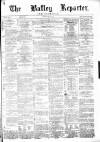 Batley Reporter and Guardian Saturday 18 May 1872 Page 1