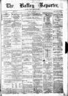 Batley Reporter and Guardian Saturday 22 June 1872 Page 1