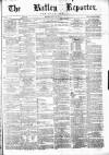 Batley Reporter and Guardian Saturday 10 August 1872 Page 1