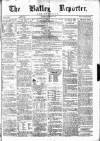 Batley Reporter and Guardian Saturday 21 December 1872 Page 1