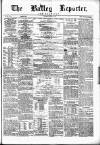 Batley Reporter and Guardian Saturday 01 March 1873 Page 1