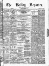 Batley Reporter and Guardian Saturday 20 September 1873 Page 1