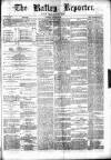 Batley Reporter and Guardian Saturday 30 January 1875 Page 1