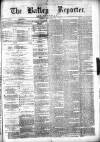 Batley Reporter and Guardian Saturday 22 May 1875 Page 1