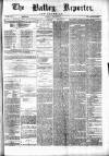 Batley Reporter and Guardian Saturday 14 April 1877 Page 1