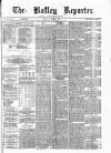 Batley Reporter and Guardian Saturday 18 November 1882 Page 1