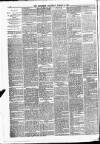Batley Reporter and Guardian Saturday 17 March 1888 Page 6