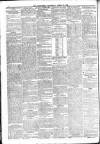 Batley Reporter and Guardian Saturday 13 April 1889 Page 8