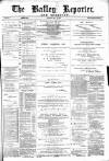Batley Reporter and Guardian Saturday 10 May 1890 Page 1