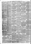 Batley Reporter and Guardian Saturday 25 March 1893 Page 10