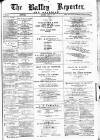 Batley Reporter and Guardian Saturday 23 March 1895 Page 1