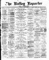 Batley Reporter and Guardian Friday 31 March 1899 Page 1