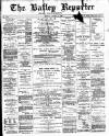 Batley Reporter and Guardian Friday 18 August 1899 Page 1