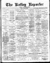 Batley Reporter and Guardian Friday 22 June 1900 Page 1
