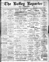 Batley Reporter and Guardian Friday 28 October 1904 Page 1