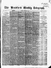 Bradford Weekly Telegraph Saturday 23 October 1869 Page 1