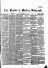Bradford Weekly Telegraph Saturday 18 February 1871 Page 1