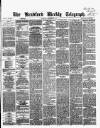 Bradford Weekly Telegraph Saturday 23 December 1871 Page 1