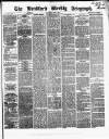 Bradford Weekly Telegraph Saturday 08 June 1872 Page 1