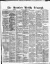 Bradford Weekly Telegraph Saturday 13 December 1873 Page 1