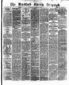 Bradford Weekly Telegraph Saturday 05 December 1874 Page 1
