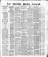 Bradford Weekly Telegraph Saturday 02 September 1876 Page 1