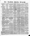 Bradford Weekly Telegraph Saturday 25 November 1876 Page 1