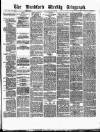Bradford Weekly Telegraph Saturday 28 July 1877 Page 1