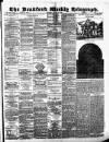 Bradford Weekly Telegraph Saturday 17 March 1883 Page 1