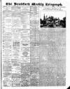 Bradford Weekly Telegraph Saturday 14 April 1883 Page 1