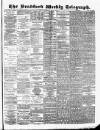 Bradford Weekly Telegraph Saturday 12 May 1883 Page 1
