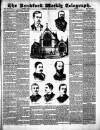 Bradford Weekly Telegraph Saturday 22 March 1884 Page 1