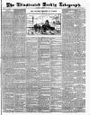 Bradford Weekly Telegraph Saturday 09 October 1886 Page 1