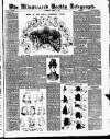 Bradford Weekly Telegraph Saturday 09 March 1889 Page 1