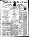 Brecon County Times Saturday 15 June 1872 Page 1