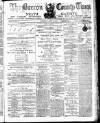 Brecon County Times Saturday 22 June 1872 Page 1