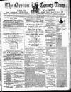 Brecon County Times Saturday 29 June 1872 Page 1