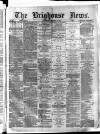 Brighouse News Saturday 19 December 1874 Page 1