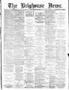 Brighouse News Saturday 27 May 1876 Page 1
