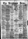 Brighouse News Saturday 24 March 1877 Page 1