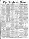 Brighouse News Saturday 09 February 1878 Page 1