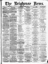 Brighouse News Saturday 04 October 1879 Page 1