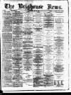 Brighouse News Saturday 21 May 1881 Page 1